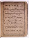 CHEMISTRY  GLAUBER, JOHANN RUDOLPH. A Description of New Philosophical Furnaces; or, A New Art of Distilling. 1651-52. Lacks 3 leaves.